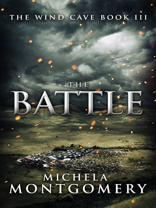 Title details for The Battle (The Wind Cave Book 3) by Michela Montgomery - Available